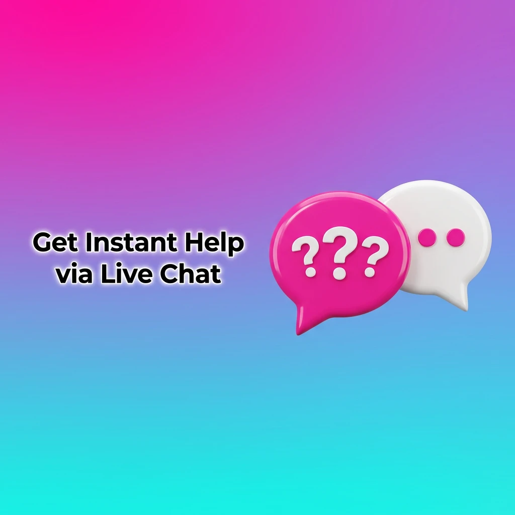 Get Instant Help via Live Chat