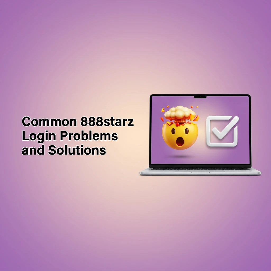 Common 888starz Login Problems and Solutions