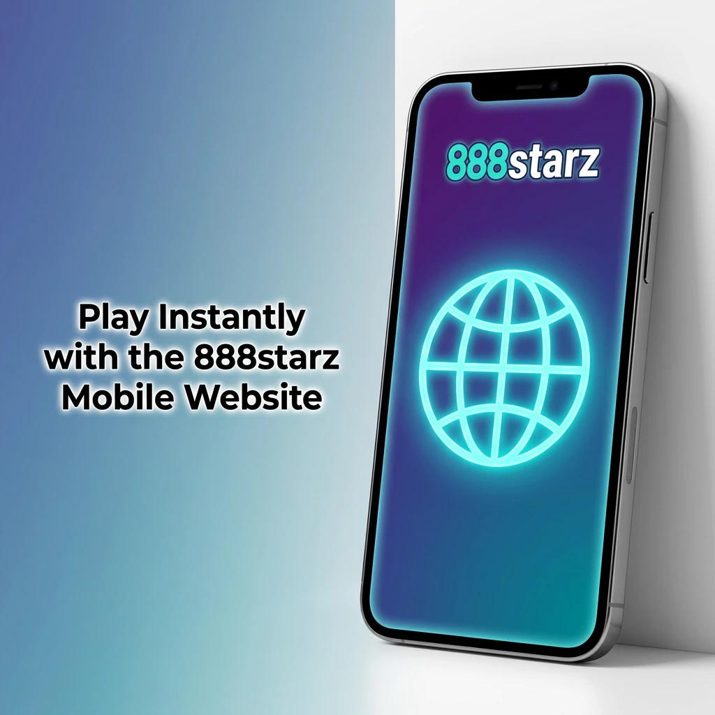 Play Instantly with the 888starz Mobile Website